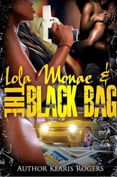 Cover for Kearis Rogers · Lola Monae &amp; the Black Bag (Pocketbok) (2015)