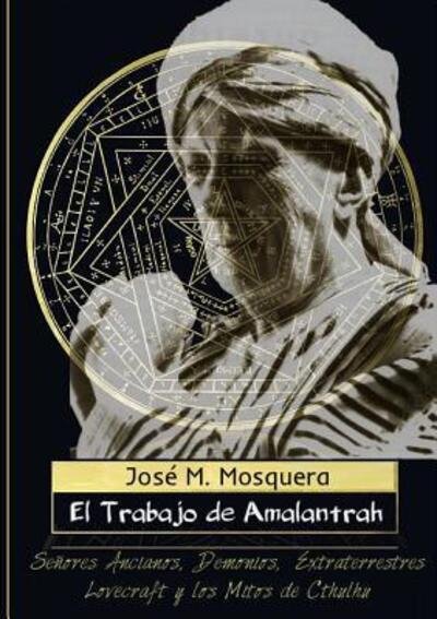 Cover for Jose Manuel Mosquera · El trabajo de Amalantrah (Paperback Book) (2016)