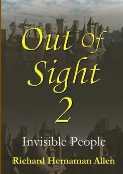 Cover for Richard Hernaman Allen · Out of Sight 2: Invisible People (Paperback Book) (2017)