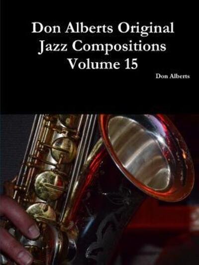 Cover for Don Alberts · Don Alberts Original Jazz Compositions Volume 15 (Paperback Book) (2015)