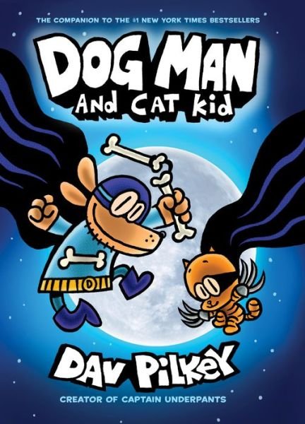 Cover for Dav Pilkey · Dog Man and Cat Kid: From the Creator of Captain Underpants (Dog Man #4) - Dog Man (Gebundenes Buch) (2017)