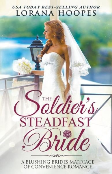 Cover for Lorana Hoopes · The Soldier's Steadfast Bride (Paperback Book) (2021)