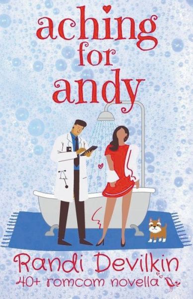 Aching for Andy - Randi Devilkin - Livros - Draft2Digital - 9781393846376 - 28 de agosto de 2020