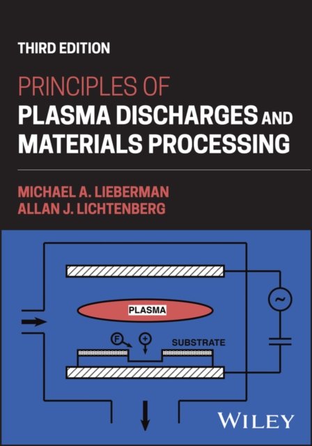 Cover for Lieberman, Michael A., PhD (University of California, Berkeley) · Principles of Plasma Discharges and Materials Processing (Inbunden Bok) (2024)