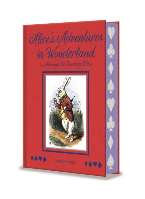 Cover for Lewis Carroll · Alice's Adventures in Wonderland and Through the Looking Glass: With Illustrations by Sir John Tenniel - Arcturus Deluxe Children's Classics (Hardcover bog) (2024)