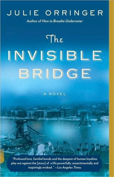 Cover for Julie Orringer · The Invisible Bridge (Vintage Contemporaries) (Pocketbok) [Reprint edition] (2011)