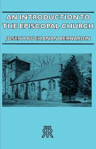 Cover for Joseph Buchanan Bernardin · An Introduction to the Episcopal Church (Taschenbuch) (2007)