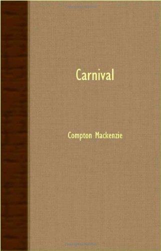 Cover for Compton Mackenzie · Carnival (Paperback Book) (2007)
