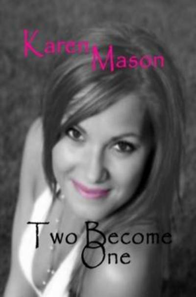 Cover for Karen Mason · Two Become One (Paperback Book) (2009)