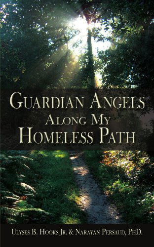 Cover for Narayan Persaud · Guardian Angels Along My Homeless Path (Paperback Book) (2006)