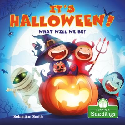 Cover for Sebastian Smith · It's Halloween! What Will We Be? (Paperback Book) (2021)
