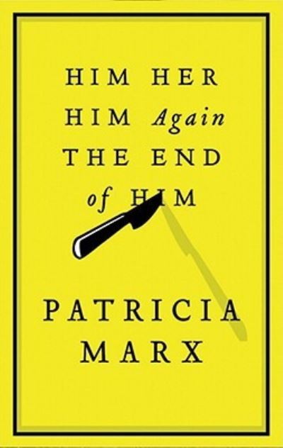 Him Her Him Again the End of Him - Patricia Marx - Other - Findaway World - 9781433296376 - September 1, 2009