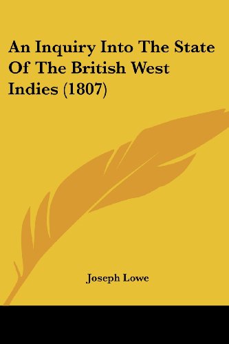 Cover for Joseph Lowe · An Inquiry into the State of the British West Indies (1807) (Paperback Book) (2008)