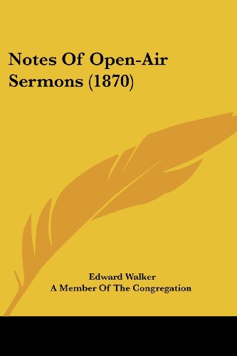 Cover for Edward Walker · Notes of Open-air Sermons (1870) (Paperback Book) (2008)