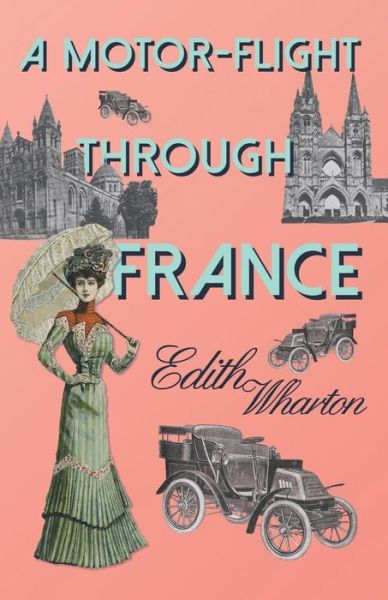 Cover for Edith Wharton · A Motor-flight Through France (Paperback Book) (2013)