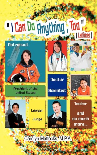 Cover for Carolyn Mattocks · I Can Do Anything, Too: a Latino Student's Guide to Choosing a Career (Hardcover Book) (2012)