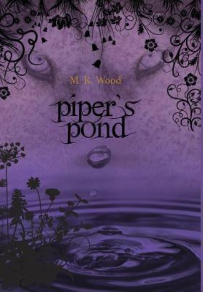 Cover for M K Wood · Piper's Pond (Hardcover Book) (2015)