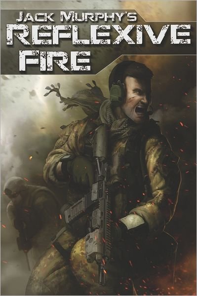 Cover for Jack Murphy · Reflexive Fire (Paperback Book) (2011)
