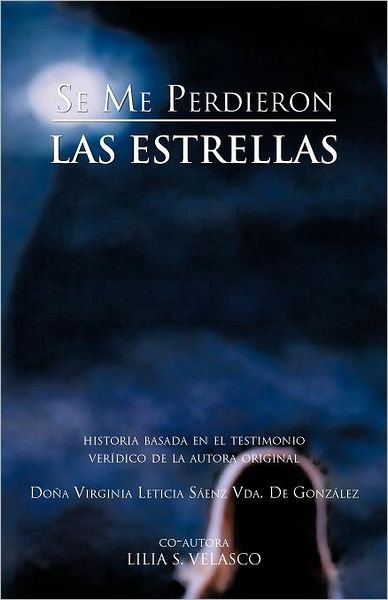 Cover for Doña V. L. Sáenz Vda. De González · Se Me Perdieron Las Estrellas (Pocketbok) [Spanish edition] (2012)