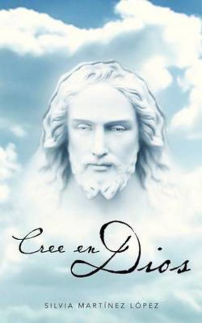 Cover for Silvia Martinez Lopez · Cree en Dios (Paperback Book) (2013)