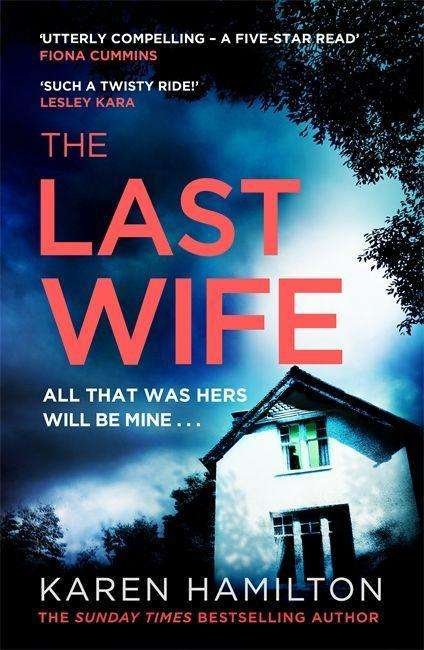 Cover for Karen Hamilton · The Last Wife: The Thriller You've Been Waiting For (Hardcover Book) (2020)