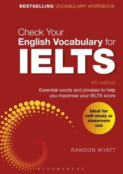 Cover for Rawdon Wyatt · Check Your English Vocabulary for IELTS: Essential words and phrases to help you maximise your IELTS score (Pocketbok) (2017)