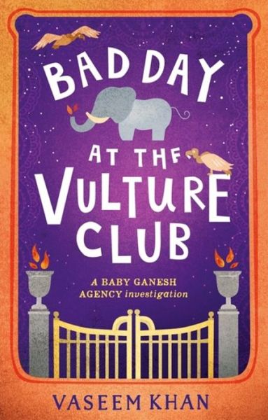 Cover for Vaseem Khan · Bad Day at the Vulture Club: Baby Ganesh Agency Book 5 (Paperback Book) (2019)