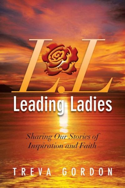 Cover for Treva Gordon · Leading Ladies: Sharing Our Stories of Inspiration and Faith (Paperback Book) (2013)