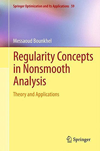 Cover for Messaoud Bounkhel · Regularity Concepts in Nonsmooth Analysis: Theory and Applications - Springer Optimization and Its Applications (Paperback Book) [2012 edition] (2014)