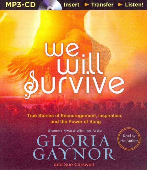 Cover for Gloria Gaynor · We Will Survive: True Stories of Encouragement, Inspiration, and the Power of Song (MP3-CD) (2014)