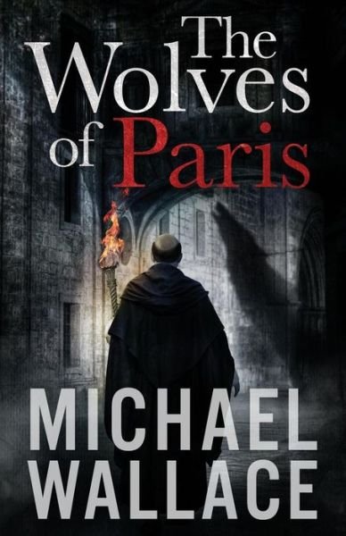Cover for Michael Wallace · The Wolves of Paris (Paperback Book) (2013)