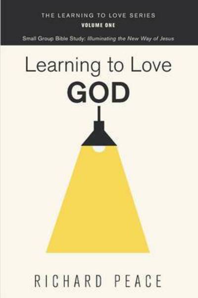 Cover for Richard Peace · Learning to Love God (Pocketbok) (2015)