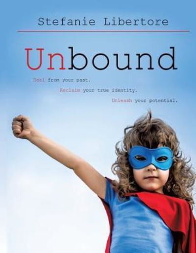 Unbound - Stefanie Libertore - Livros - Xulon Press - 9781498464376 - 19 de fevereiro de 2016