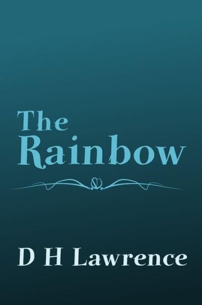 Cover for D H Lawrence · The Rainbow: Original and Unabridged (Paperback Book) (2014)
