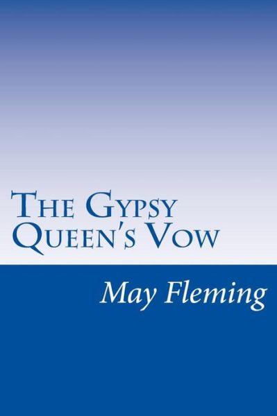 Cover for May Agnes Fleming · The Gypsy Queen's Vow (Paperback Book) (2014)