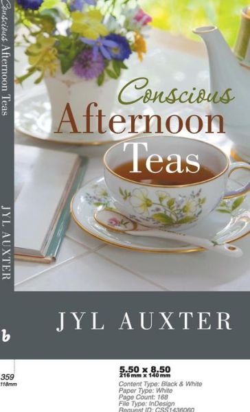Cover for Jyl Auxter · Conscious Afternoon Teas: a Girlfriend's Guide to Inner Peace (Gebundenes Buch) (2015)