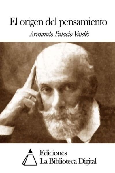 Cover for Armando Palacio Valdes · El Origen Del Pensamiento (Paperback Book) (2014)