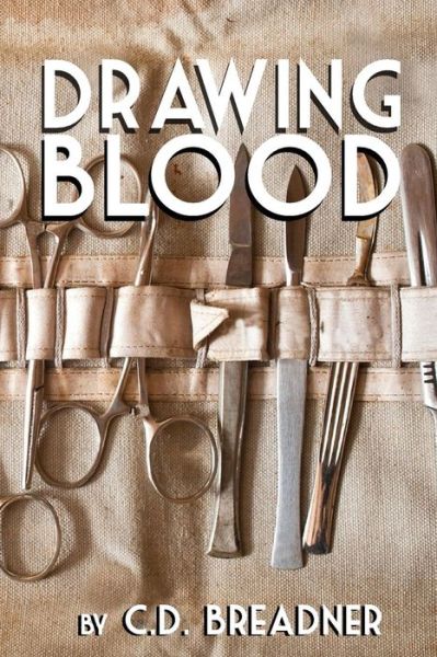 Cover for C D Breadner · Drawing Blood (Pocketbok) (2015)