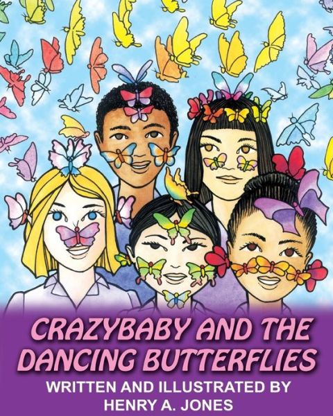 Cover for Mr Henry a Jones · Crazybaby and the Dancing Butterflies (Paperback Book) (2015)