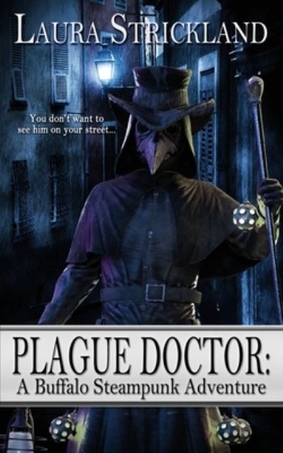 Cover for Laura Strickland · Plague Doctor - Buffalo Steampunk Adventures (Paperback Book) (2022)