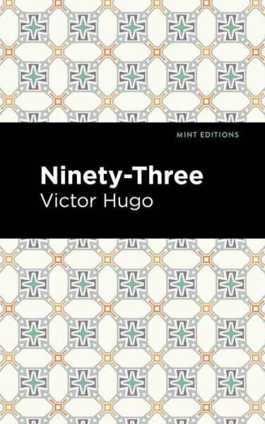 Cover for Victor Hugo · Ninety-Three - Mint Editions (Pocketbok) (2021)
