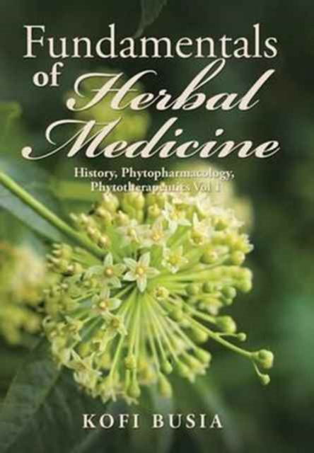 Cover for Kofi Busia · Fundamentals of Herbal Medicine (Gebundenes Buch) (2016)