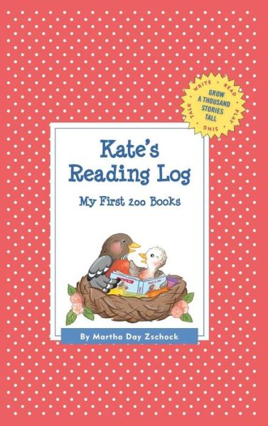 Cover for Martha Day Zschock · Kate's Reading Log: My First 200 Books (Gatst) (Inbunden Bok) (2015)