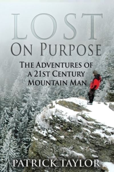 Cover for Patrick Taylor · Lost on Purpose (Paperback Book) (2015)