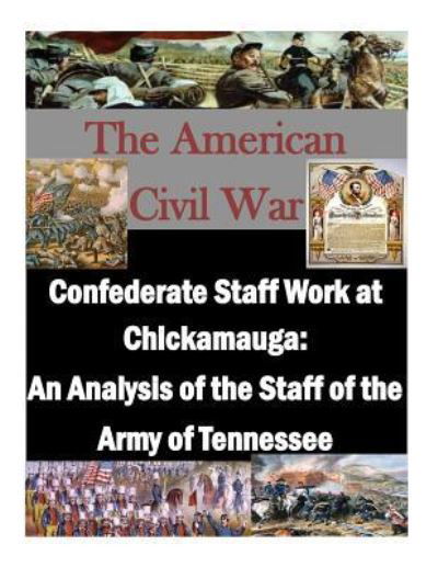 Cover for U S Army Command and Staff College · Confederate Staff Work at Chickamauga (Pocketbok) (2015)