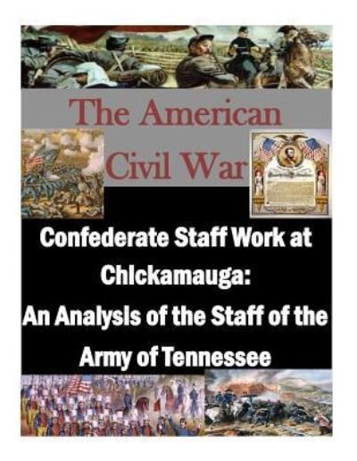 Cover for U S Army Command and Staff College · Confederate Staff Work at Chickamauga (Paperback Book) (2015)
