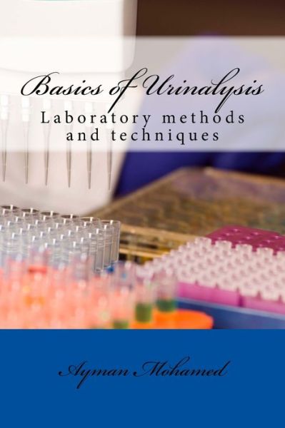 Cover for Ayman Saber Mohamed · Basics of Urinalysis (Paperback Book) (2015)