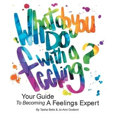 Cover for Tasha Belix · What Do You Do With A Feeling? (Paperback Book) (2019)
