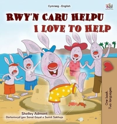 Cover for Shelley Admont · I Love to Help (Welsh English Bilingual Children's Book) (Inbunden Bok) (2022)