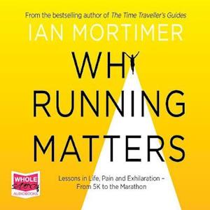 Cover for Ian Mortimer · Why Running Matters (Audiobook (CD)) [Unabridged edition] (2019)